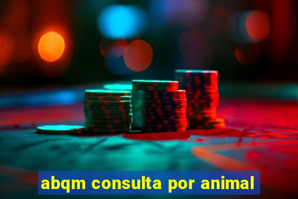 abqm consulta por animal